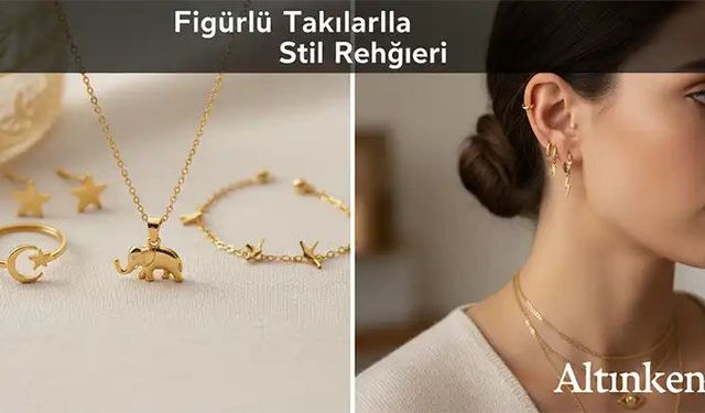 Figürlü Takılarla Stil Rehberi