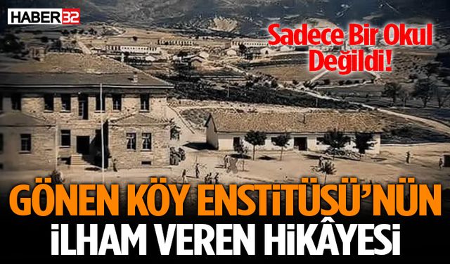 Gönen Köy Enstitüsü’nün İlham Veren Hikâyesi