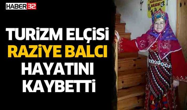 Turizm Elçisi Raziye Balcı Hayatını Kaybetti