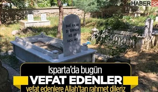 Isparta'da Bugün ( 13 Şubat 2026) vefat edenler