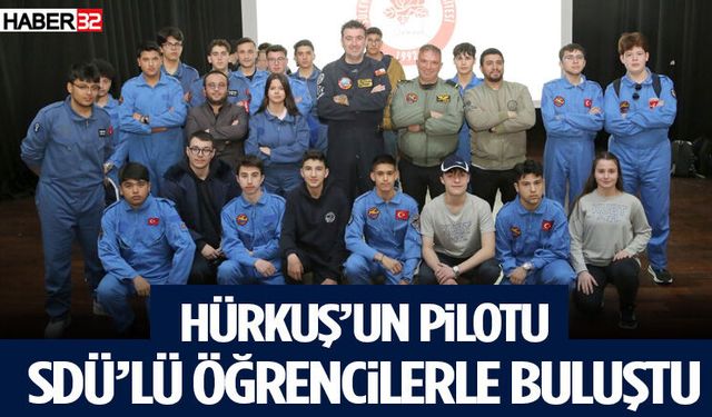 Hürkuş’un Pilotu Sdü’lü Öğrencilerle Buluştu