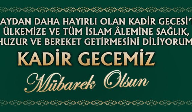 Başdeğirmen’den Kadir Gecesi Mesajı