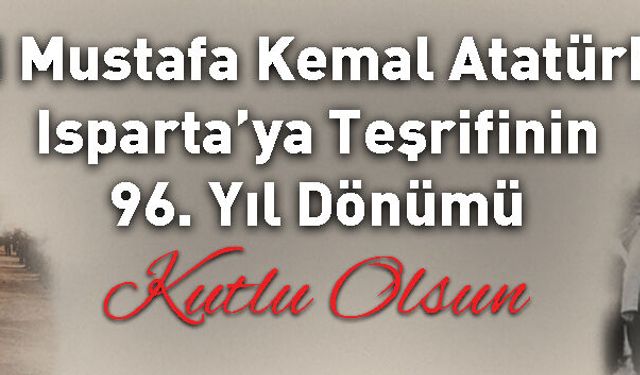 6 Mart Atatürk'ün Isparta'ya Gelişi
