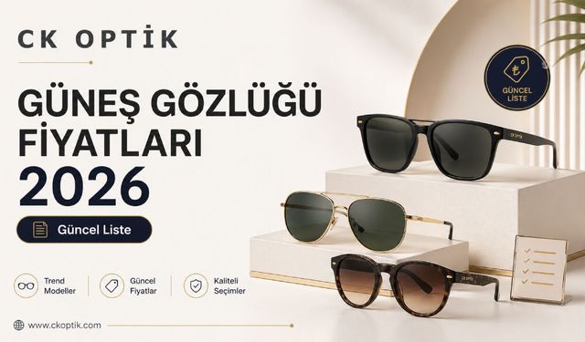 Güneş Gözlüğü Fiyatları 2026