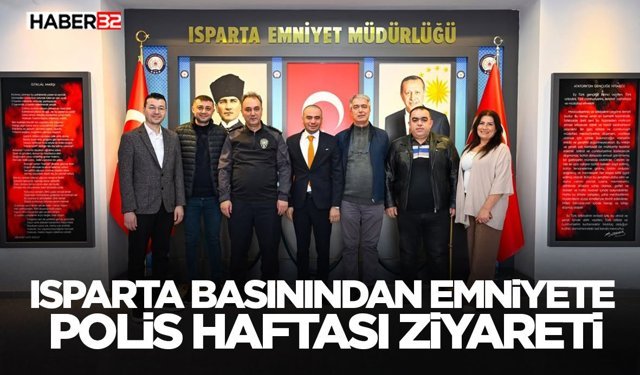 Isparta Basınından Emniyete "Polis Haftası" Ziyareti