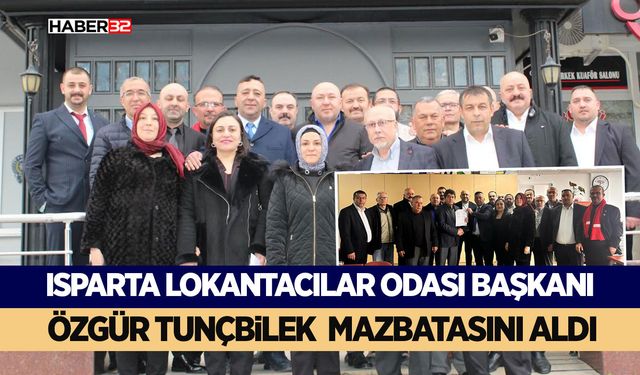 Isparta Lokantacılar Odası Başkanı Özgür Tunçbilek Mazbatasını Aldı