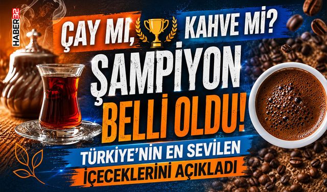Çay mı, Kahve mi? Şampiyon Belli Oldu!