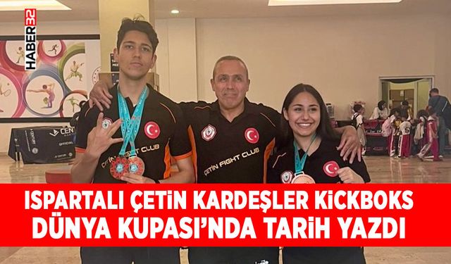 Ispartalı Çetin Kardeşler Kickboks Dünya Kupası’nda Tarih Yazdı