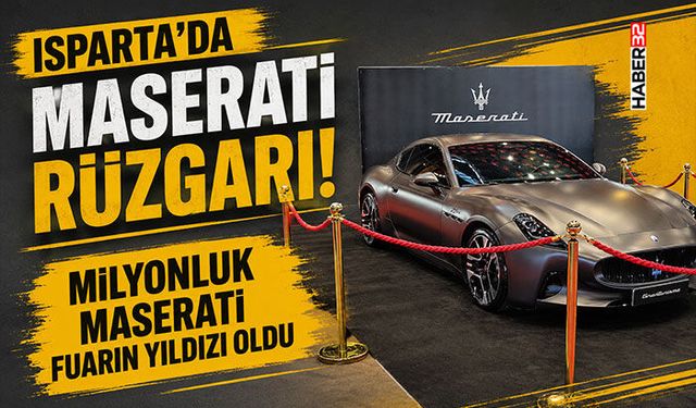Isparta’da Maserati Rüzgarı!