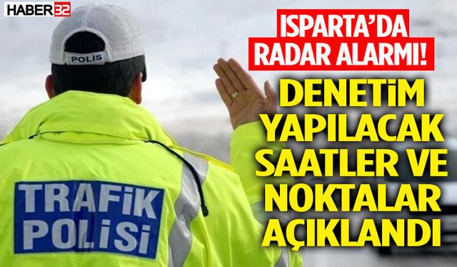 Radar Denetim Yapılacak Saatler Ve Noktalar Açıklandı!