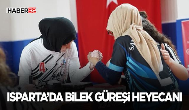 Isparta’da Bilek Güreşi Heyecanı