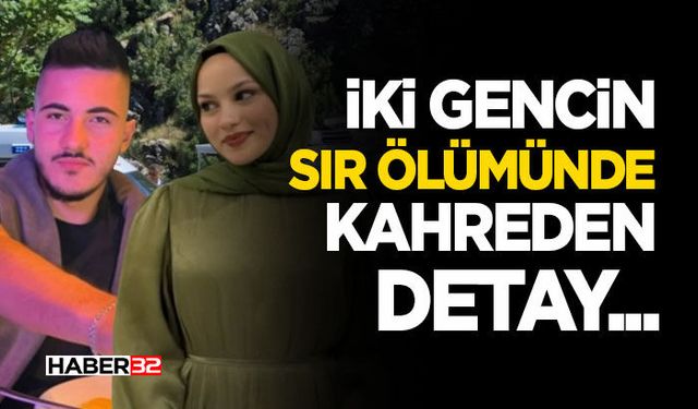 İki Gencin Sır Ölümünde Kahreden Detay