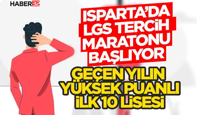 Isparta’da LGS Tercih Maratonu Başlıyor