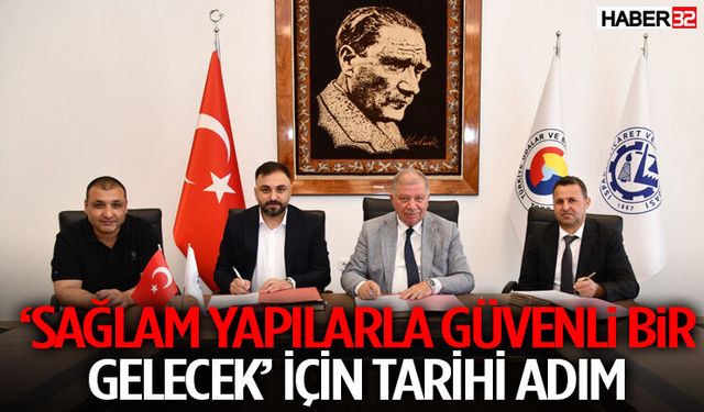 ‘Sağlam Yapılarla Güvenli Bir Gelecek’ İçin Tarihi Adım