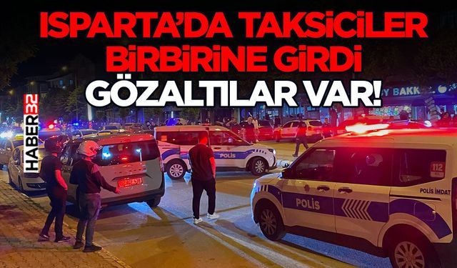 Isparta’da Taksiciler Birbirine Girdi