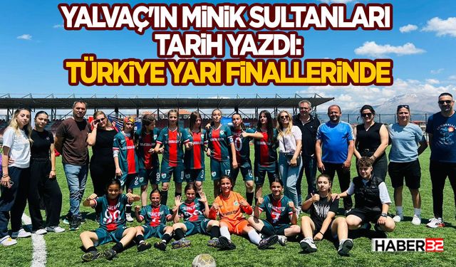 Yalvaç'ın Minik Sultanları Tarih Yazdı
