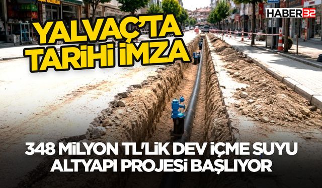 348 Milyon TL'lik Dev İçme Suyu Altyapı Projesi Başlıyor