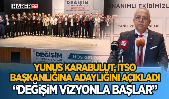 Yunus Karabulut, ITSO Başkanlığına adaylığını açıkladı