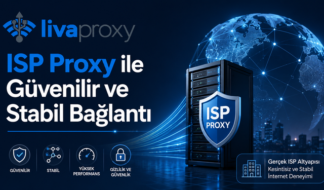 ISP Proxy ile Güvenilir ve Stabil Bağlantı