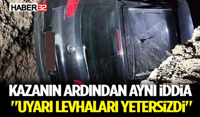 Kazanın Ardından Aynı İddia: "Uyarı Levhaları Yetersizdi"
