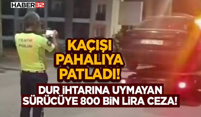 Dur İhtarına Uymayan Sürücüye 800 Bin Lira Ceza!