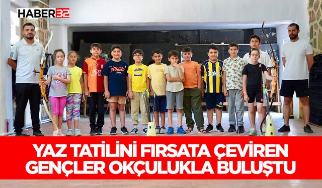 Yaz Tatilini Fırsata Çeviren Gençler Okçulukla Buluştu