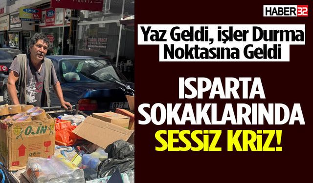 Isparta Sokaklarında Sessiz Kriz!