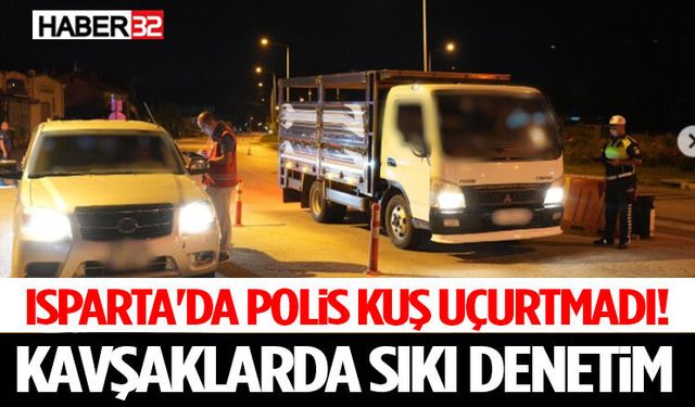 Isparta'da Polis Kuş Uçurtmadı! Kavşaklarda Sıkı Denetim