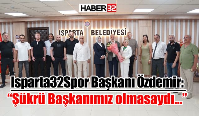 Özdemir: "Şükrü Başkanımız Olmasaydı Kulübün Hiçbir Varlığı Yoktu"