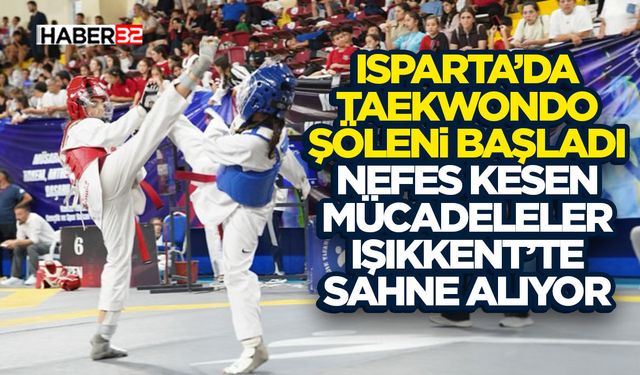 Isparta’da Taekwondo Şöleni Başladı