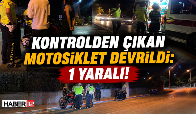 Kontrolden Çıkan Motosiklet Devrildi: 1 Yaralı!