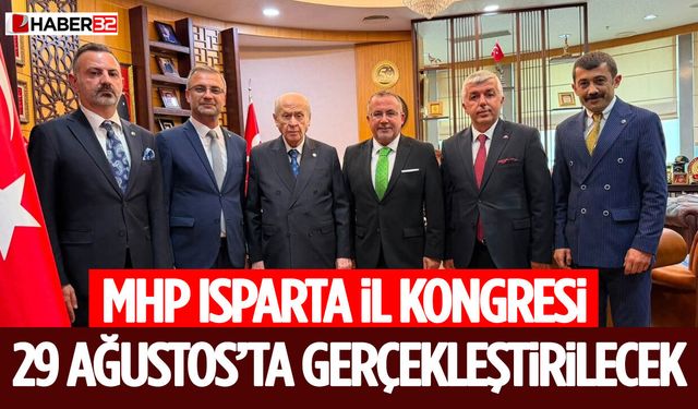 MHP Isparta İl Kongresi 29 Ağustos’ta Gerçekleştirilecek