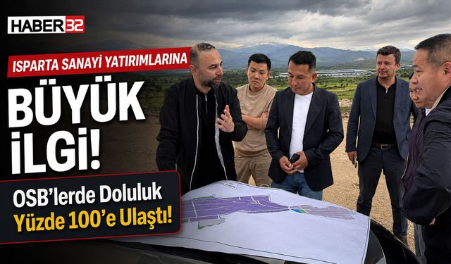 Isparta'da Sanayi Yatırımlarına Büyük İlgi!