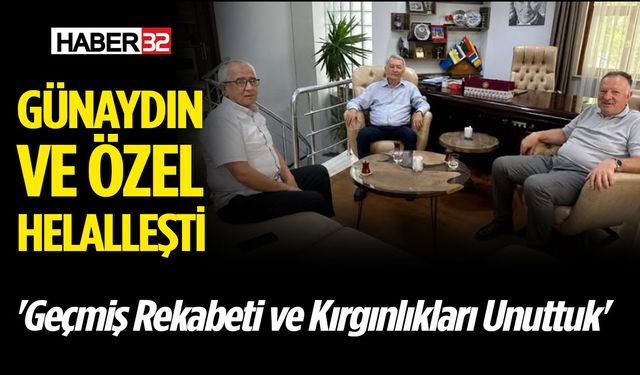 Günaydın ve Özel Helalleşti: 'Geçmiş Rekabeti ve Kırgınlıkları Unuttuk'