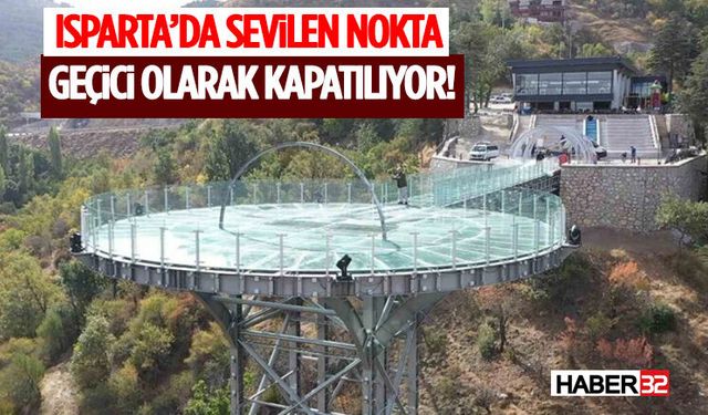 Isparta’da Sevilen Nokta Geçici Olarak Kapatılıyor!