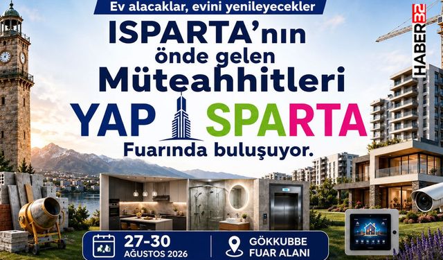 Isparta’nın Önde Gelen Müteahhitlik Firmaları YAPISPARTA Fuarı’nda Buluşuyor