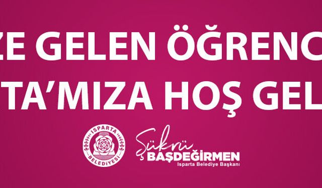 Isparta'mıza  Hoş Geldiniz