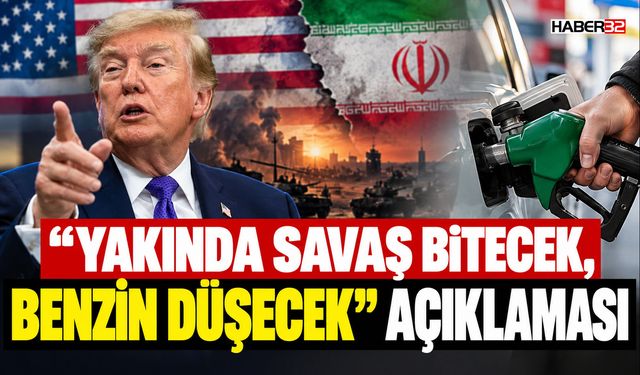 "Yakında Savaş Bitecek, Benzin Düşecek" Açıklaması