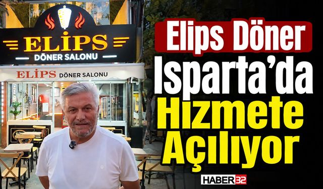 Elips Döner Isparta'da Hizmete Açılıyor