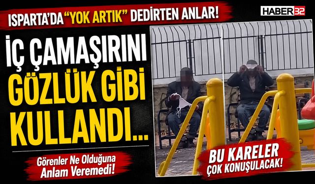 Isparta'da 'Yok Artık' Dedirten Anlar! Kimse Anlam Veremedi!