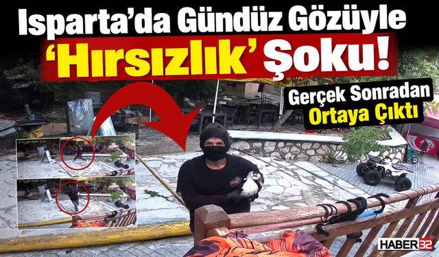 Isparta’da ‘Arsız Hırsız’ Kameraya Konuştu!