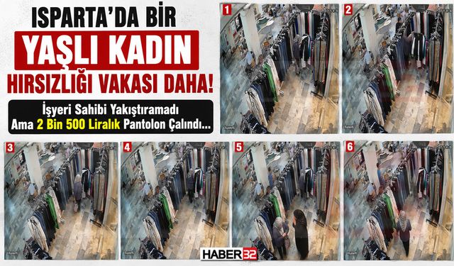 Isparta'da Bir Yaşlı Hırsızlığı Vakası Daha!
