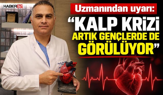 "Kalp Krizi Artık Gençlerde De Görülüyor"