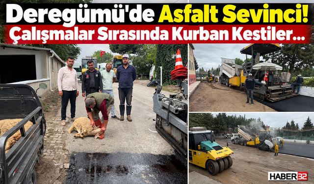 Deregümü'de Asfalt Sevinci! Kurban Kestiler...