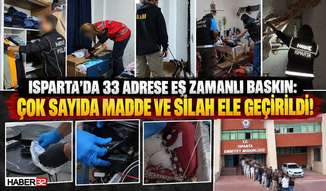 Isparta'da 33 Adrese Şok Baskın: Çok Sayıda Gözaltı!