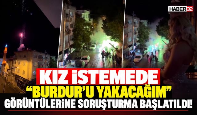 "Sokağı Yakacağım" Sözü Verilen Kız İstemeye Soruşturma!