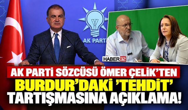 AK Parti Sözcüsü Çelik’ten 'Tehdit' Tartışmasına Açıklama!