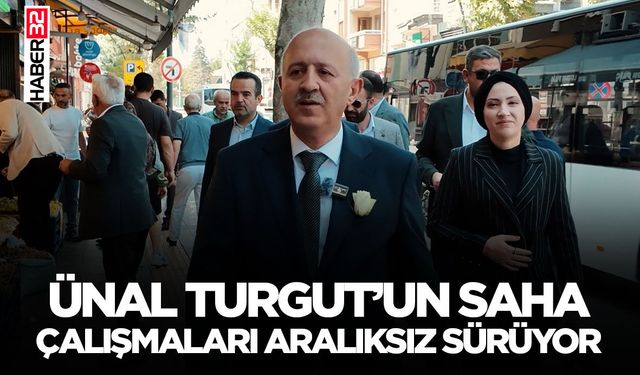 Ünal Turgut’un Saha Çalışmaları Aralıksız Sürüyor