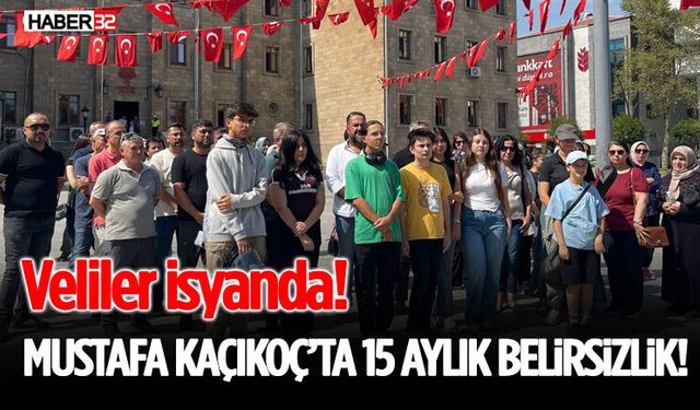 Mustafa Kaçıkoç’ta 15 Aylık Belirsizlik! Veliler İsyanda
