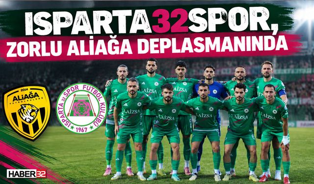 Isparta32spor, Zorlu Aliağa Deplasmanında